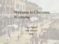 Welcome to Cheyenne, Wyoming