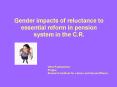 Gender impacts of reluctance to essential reform in pension system in the C'R'