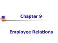 Chapter 9 Employee Relations