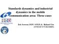 Standards dynamics and industrial dynamics in the mobile communication area: Three cases