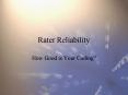 Rater Reliability