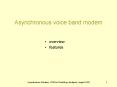 Asynchronous voice band modem