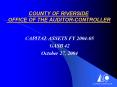 COUNTY OF RIVERSIDE OFFICE OF THE AUDITORCONTROLLER