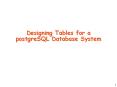 Designing Tables for a postgreSQL Database System