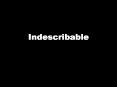 Indescribable