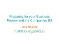 Preparing for your Business Review and the Companies Bill