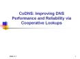 CoDNS: Improving DNS Performance and Reliability via Cooperative Lookups