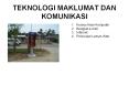 TEKNOLOGI MAKLUMAT DAN KOMUNIKASI