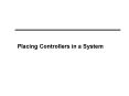 Placing Controllers in a System