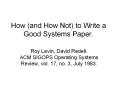How and How Not to Write a Good Systems Paper'
