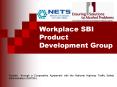 Workplace SBI Product Development Group