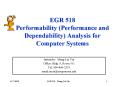 EGR 518 Performability Performance and Dependability Analysis for Computer Systems