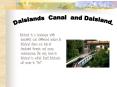Dalsland is a landscape with beautiful and different nature' In Dalsland there are lots of desolated