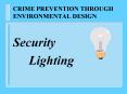CRIME PREVENTION THROUGH ENVIRONMENTAL DESIGN