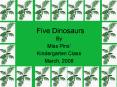 Five Dinosaurs