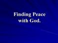 Finding Peace with God'