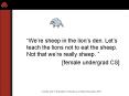 Were sheep in the lions den' Lets teach the lions not to eat the sheep' Not that were really sheep'