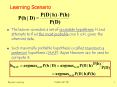 The learner considers a set of candidate hypotheses H and attempts to find the most probable one h H