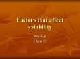Factors that affect solubility