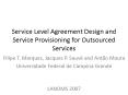 Service Level Agreement Design and Service Provisioning for Outsourced Services