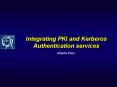 Integrating PKI and Kerberos Authentication services