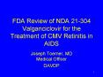 FDA Review of NDA 21304 Valganciclovir for the Treatment of CMV Retinitis in AIDS