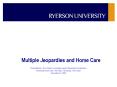Multiple Jeopardies and Home Care