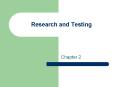 Research and Testing