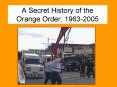 A Secret History of the Orange Order, 19632005
