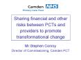 Sharing financial and other risks between PCTs and providers to promote transformational change