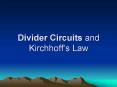 Divider Circuits and Kirchhoffs Law