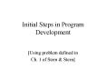Initial Steps in Program Development