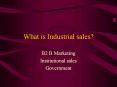 What is Industrial sales?