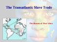 The Transatlantic Slave Trade