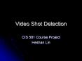 Video Shot Detection