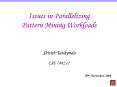 Issues in Parallelizing Pattern Mining Workloads