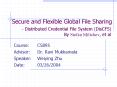 Secure and Flexible Global File Sharing Distributed Credential File System DisCFS By Stefan Miltchev