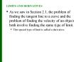 As we saw in Section 2'1, the problem of finding the tangent line to a curve and the problem of find