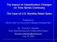 The Impact of Classification Changes on Time Series Continuity The Case of U'S' Monthly Retail Sales