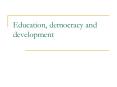 Education, democracy and development