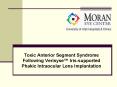 Toxic Anterior Segment Syndrome Following Verisyse Irissupported Phakic Intraocular Lens Implantatio