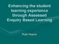 Enhancing the student learning experience through Assessed Enquiry Based Learning
