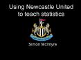 Using Newcastle United to teach statistics