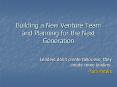Building a New Venture Team and Planning for the Next Generation