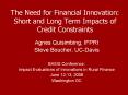 The Need for Financial Innovation: Short and Long Term Impacts of Credit Constraints