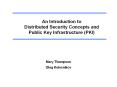 An Introduction to Distributed Security Concepts and Public Key Infrastructure (PKI)