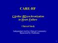 CARE-HF  CArdiac REsynchronization in Heart Failure  Clinical Study
