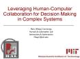 Leveraging HumanComputer Collaboration for Decision Making in Complex Systems