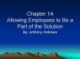 Chapter 14 Allowing Employees to Be a Part of the Solution