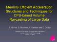 Memory Efficient Acceleration Structures and Techniques for CPUbased Volume Raycasting of Large Data